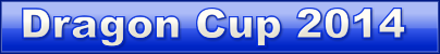 Dragon Cup 2014 Dragon Cup 2014 Dragon Cup 2014