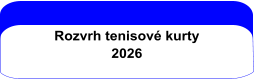 Rozvrh tenisové kurty 2026