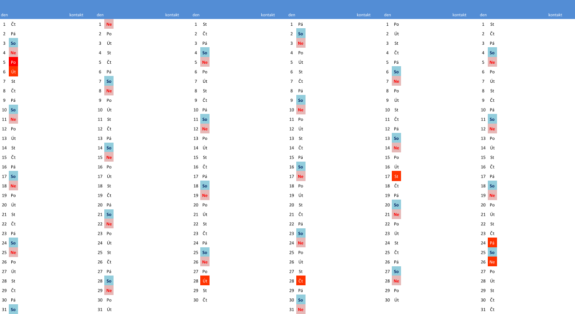 den kontakt den kontakt den kontakt den kontakt den kontakt den kontakt 1 Čt 1 Ne 1 St 1 Pá 1 Po 1 St 2 Pá 2 Po 2 Čt 2 So 2 Út 2 Čt 3 So 3 Út 3 Pá 3 Ne 3 St 3 Pá 4 Ne 4 St 4 So 4 Po 4 Čt 4 So 5 Po 5 Čt 5 Ne 5 Út 5 Pá 5 Ne 6 Út 6 Pá 6 Po 6 St 6 So 6 Po 7 St 7 So 7 Út 7 Čt 7 Ne 7 Út 8 Čt 8 Ne 8 St 8 Pá 8 Po 8 St 9 Pá 9 Po 9 Čt 9 So 9 Út 9 Čt 10 So 10 Út 10 Pá 10 Ne 10 St 10 Pá 11 Ne 11 St 11 So 11 Po 11 Čt 11 So 12 Po 12 Čt 12 Ne 12 Út 12 Pá 12 Ne 13 Út 13 Pá 13 Po 13 St 13 So 13 Po 14 St 14 So 14 Út 14 Čt 14 Ne 14 Út 15 Čt 15 Ne 15 St 15 Pá 15 Po 15 St 16 Pá 16 Po 16 Čt 16 So 16 Út 16 Čt 17 So 17 Út 17 Pá 17 Ne 17 St 17 Pá 18 Ne 18 St 18 So 18 Po 18 Čt 18 So 19 Po 19 Čt 19 Ne 19 Út 19 Pá 19 Ne 20 Út 20 Pá 20 Po 20 St 20 So 20 Po 21 St 21 So 21 Út 21 Čt 21 Ne 21 Út 22 Čt 22 Ne 22 St 22 Pá 22 Po 22 St 23 Pá 23 Po 23 Čt 23 So 23 Út 23 Čt 24 So 24 Út 24 Pá 24 Ne 24 St 24 Pá 25 Ne 25 St 25 So 25 Po 25 Čt 25 So 26 Po 26 Čt 26 Ne 26 Út 26 Pá 26 Ne 27 Út 27 Pá 27 Po 27 St 27 So 27 Po 28 St 28 So 28 Út 28 Čt 28 Ne 28 Út 29 Čt 29 Ne 29 St 29 Pá 29 Po 29 St 30 Pá 30 Po 30 Čt 30 So 30 Út 30 Čt 31 So 31 Út 31 Ne 31 Čt